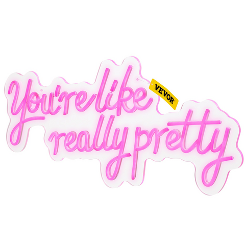 Letrero de neón VEVOR You're Like Really Pretty de 27,5