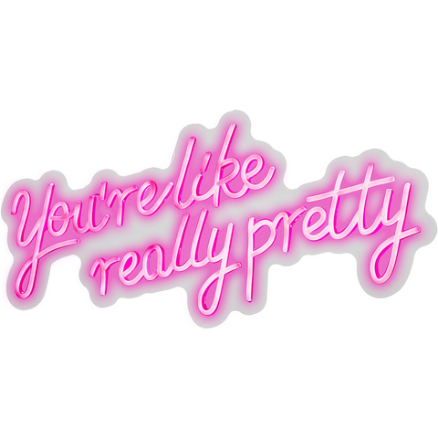 Letrero de neón VEVOR You're Like Really Pretty de 23